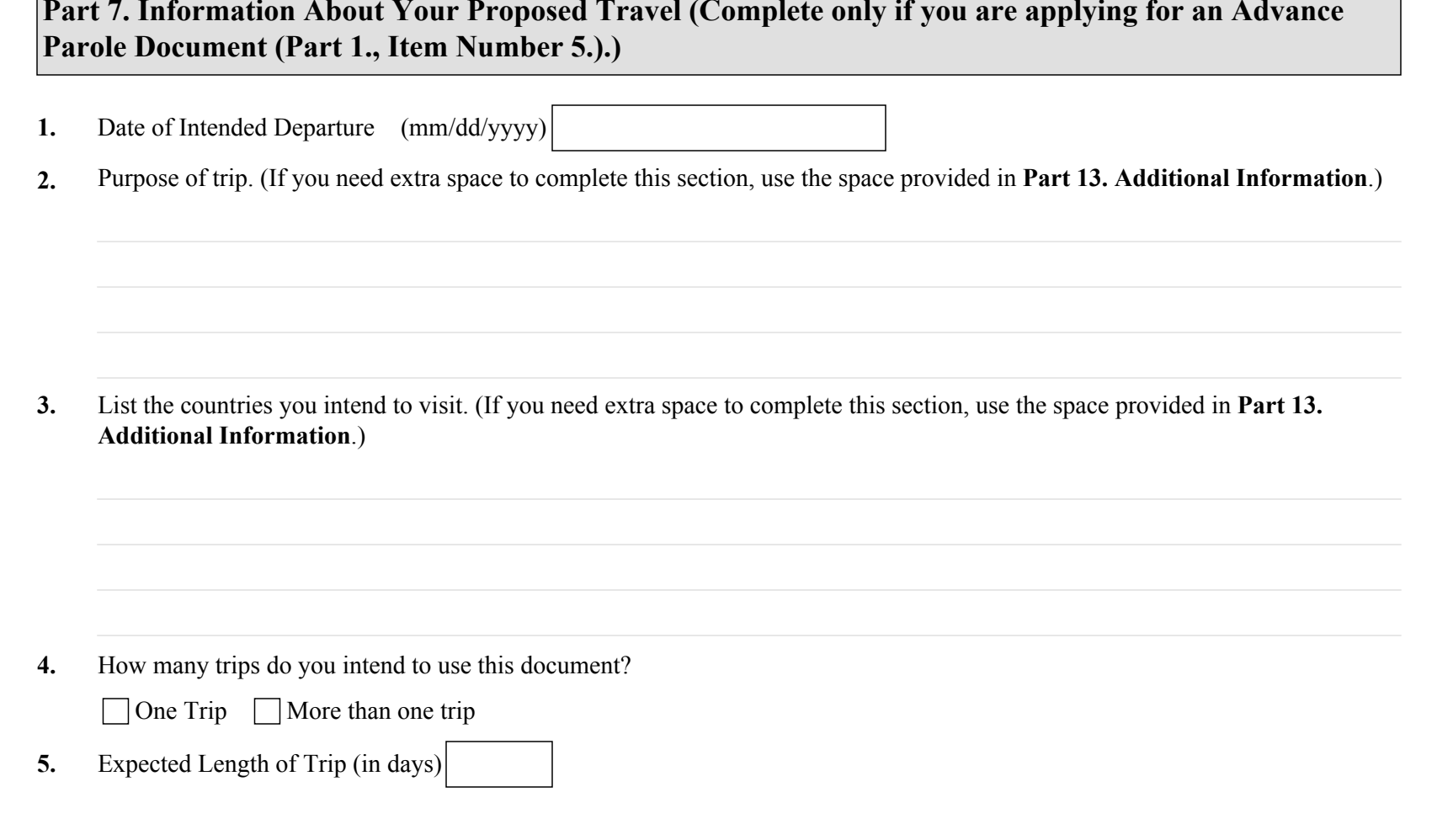 Form I-131, Part 7 (Information About Your Proposed Travel) : Items 2 through 4, including Purpose of trip, List the countries you intend to visit, and How many trips do you intend to use this document, as they appear on edition 01/20/25