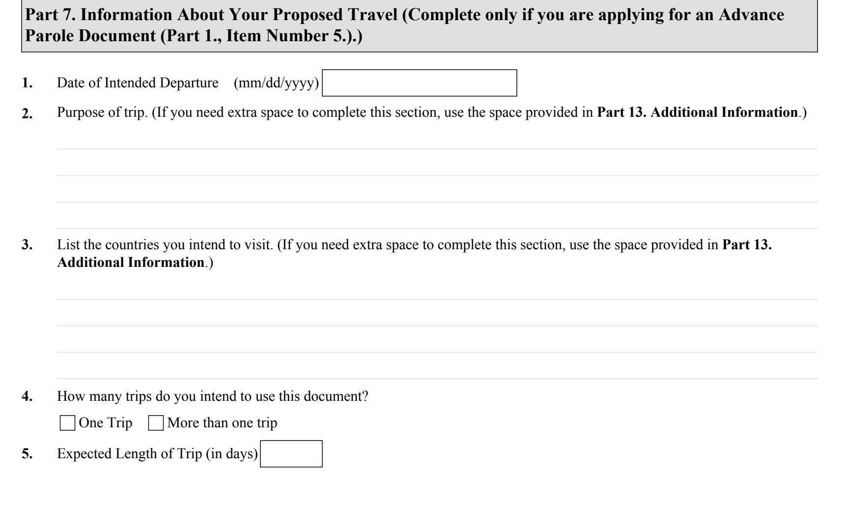 Form I-131, Part 7 (Information About Your Proposed Travel) : Items 1 through 5, including Date of Intended Departure and Expected Length of Trip, as they appear on edition 01/20/25