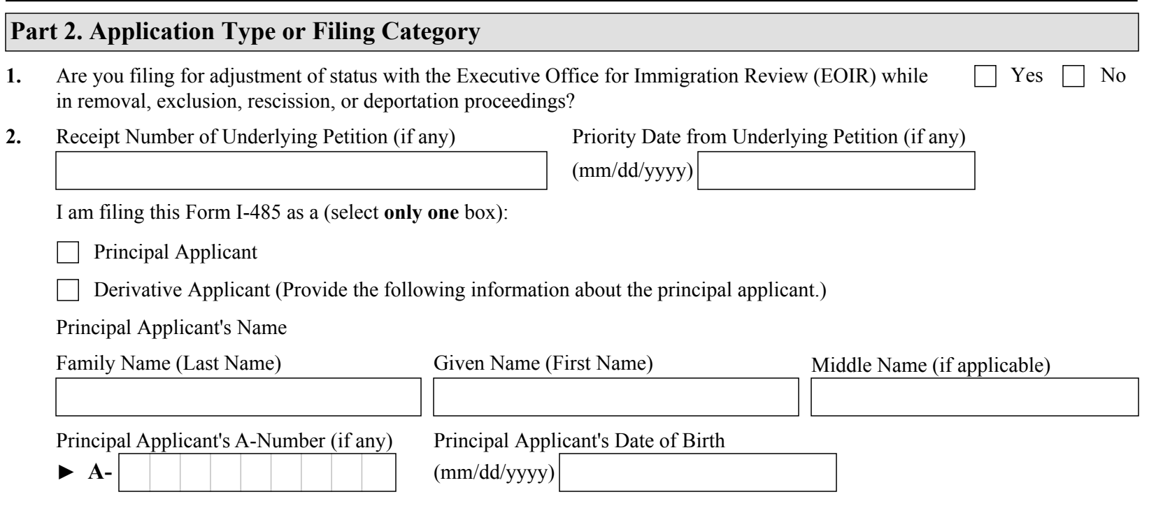 Form I-485, Part 2 (Application Type or Filing Category, receipt number of underlying petition) : Items 1 and 2 and the principal or derivative applicant selection as they appear on edition 09/18/26