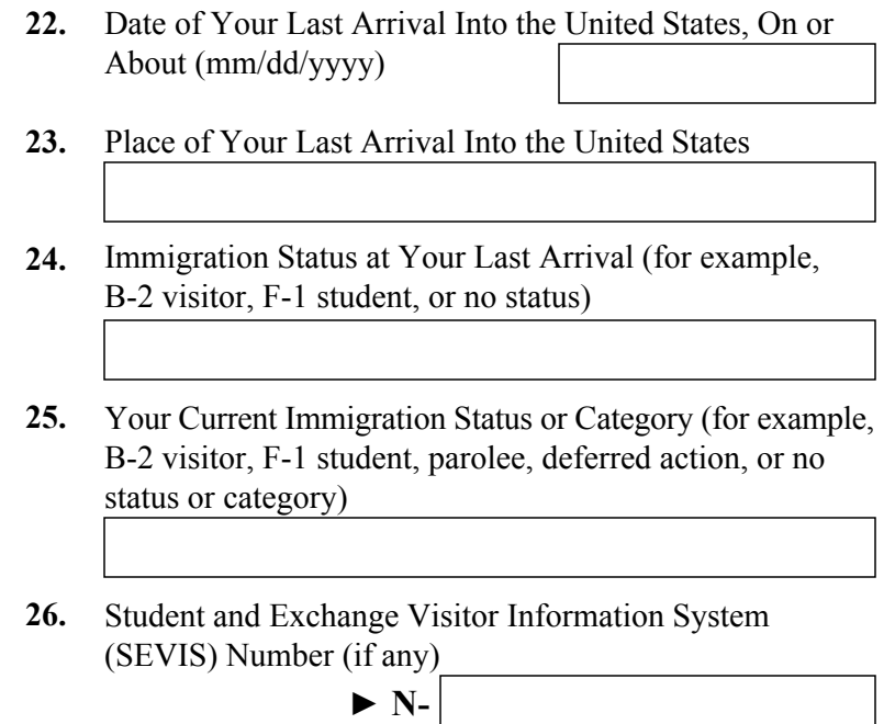 Form I-765, Part 2 (Immigration Status at Your Last Arrival and Your Current Immigration Status or Category) : Items 22 through 26 as they appear on edition 09/15/26